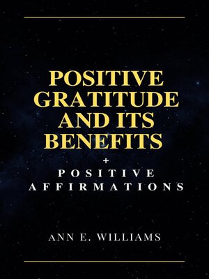 cover image of POSITIVE GRATITUDE AND ITS BENEFITS + POSITIVE AFFIRMATIONS